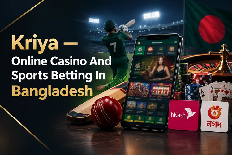Kriya — Online Casino And Sports Betting In Bangladesh